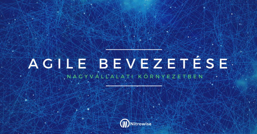 Agile bevezetése nagyvállalati környezetben