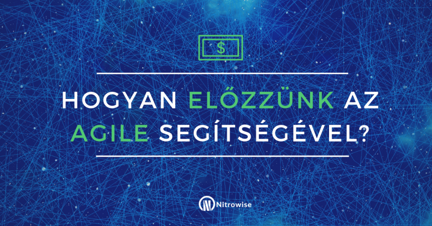 Hogyan előzzünk az Agile segítségével?