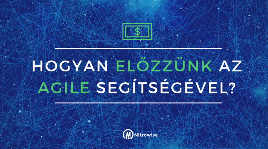 Hogyan előzzünk az Agile segítségével?