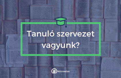 Tanuló szervezet vagyunk!?