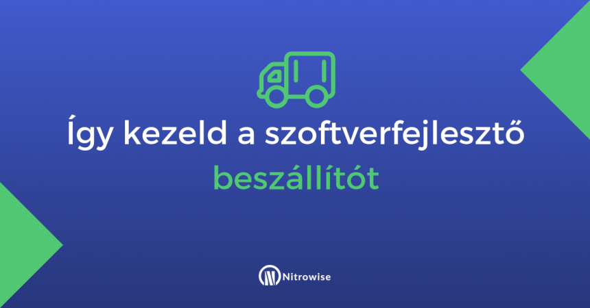 Így kezeld a szoftverfejlesztő beszállítót